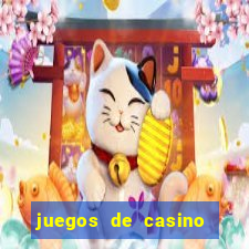 juegos de casino para ganar dinero real