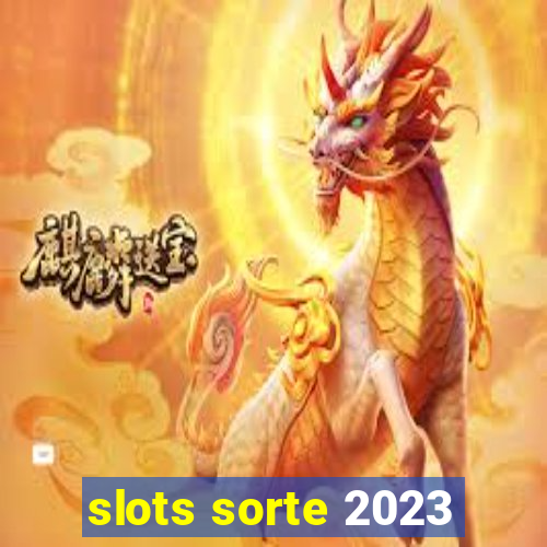 slots sorte 2023