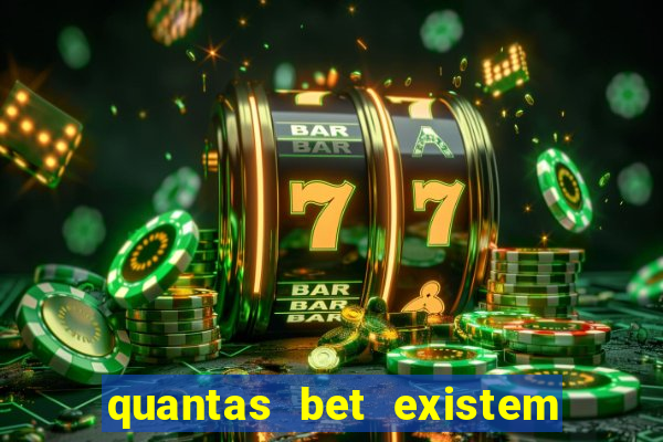 quantas bet existem no brasil