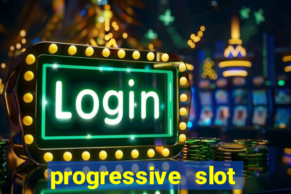 progressive slot machines tips