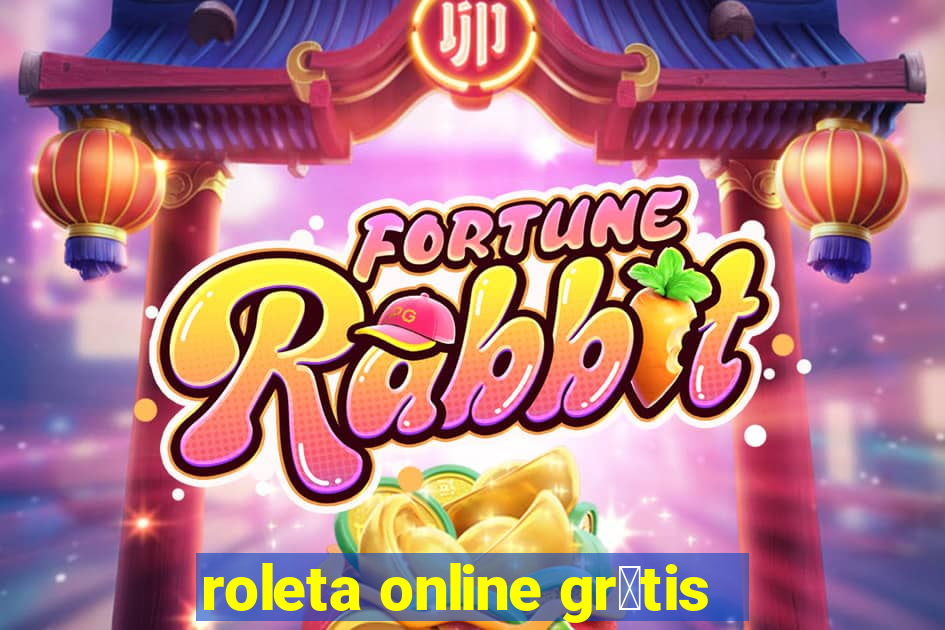 roleta online gr谩tis