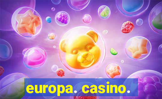 europa. casino.