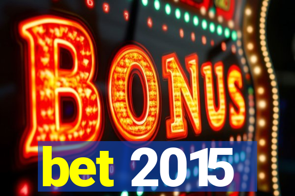 bet 2015