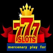 mercenary play for free bet365