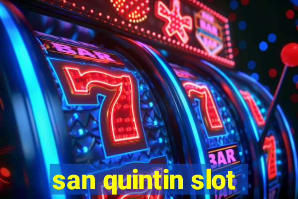 san quintin slot