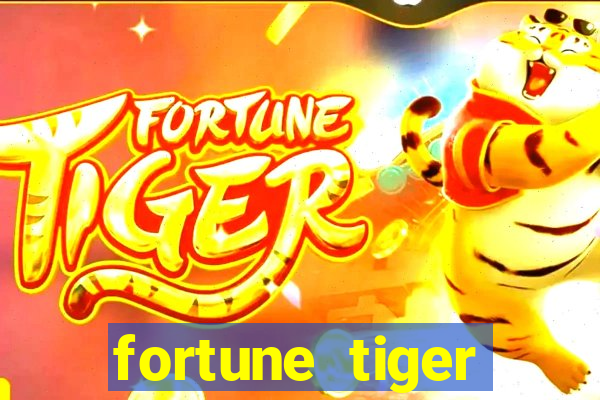 fortune tiger funciona mesmo