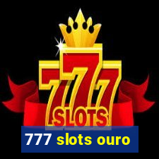 777 slots ouro