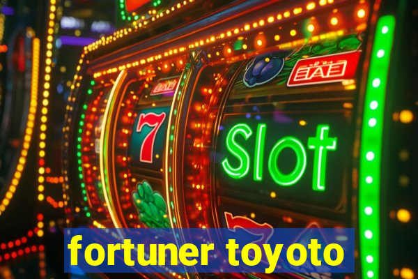 fortuner toyoto