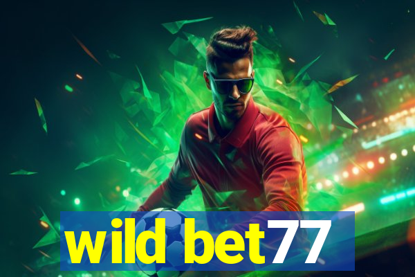 wild bet77