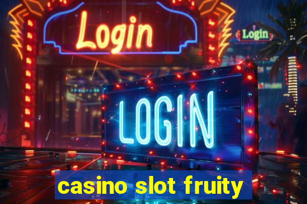 casino slot fruity