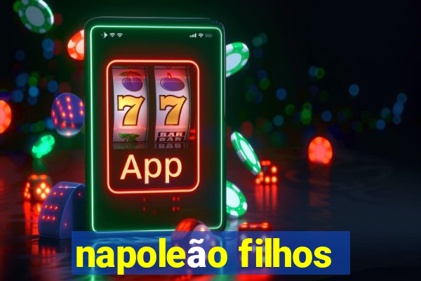 napoleão filhos