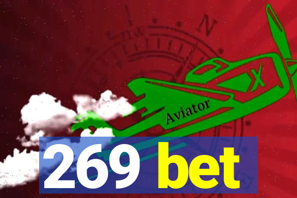 269 bet