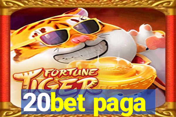 20bet paga