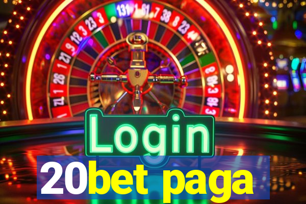 20bet paga