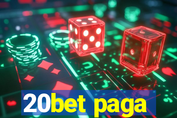 20bet paga