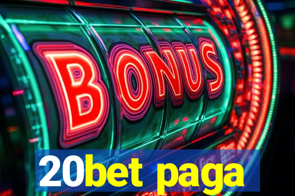 20bet paga