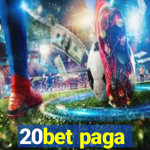 20bet paga