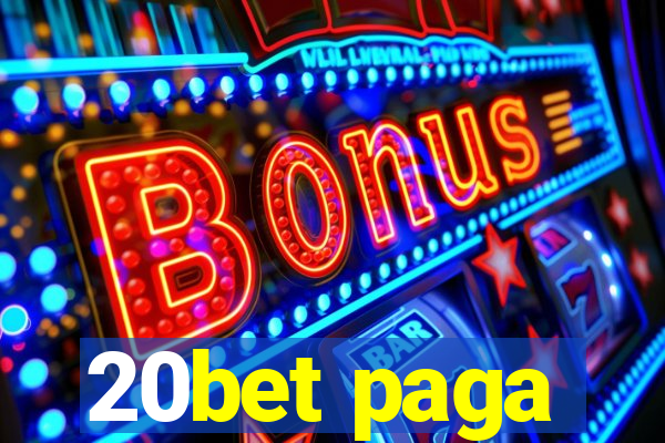 20bet paga