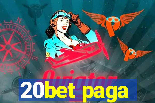 20bet paga