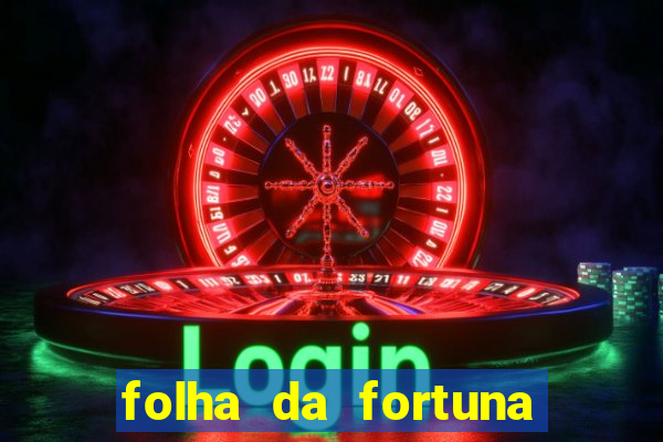 folha da fortuna onde comprar