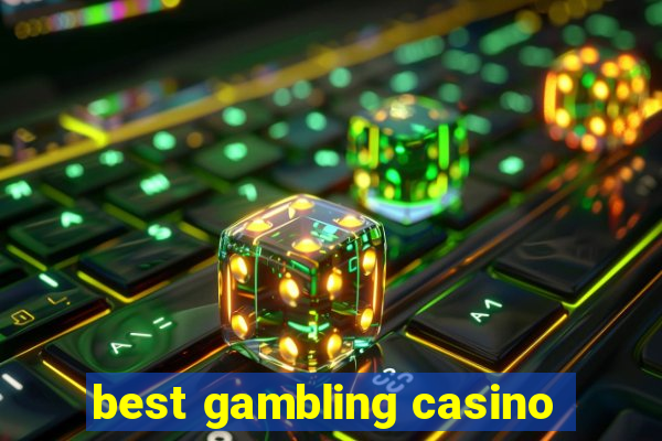 best gambling casino