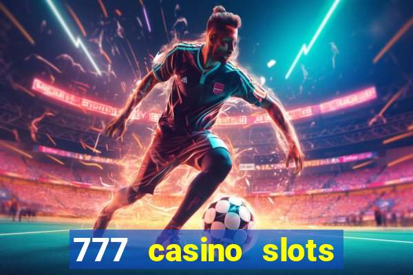 777 casino slots las vegas