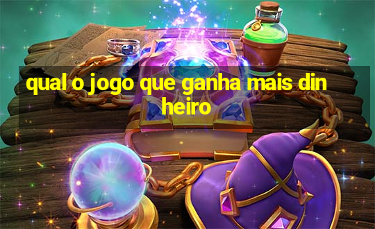 qual o jogo que ganha mais dinheiro