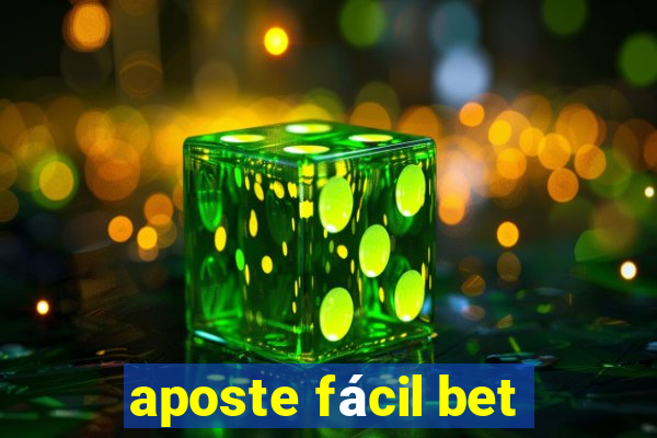 aposte fácil bet