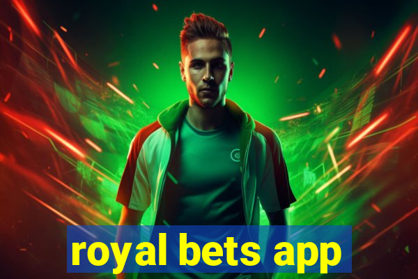 royal bets app