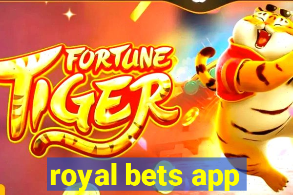 royal bets app