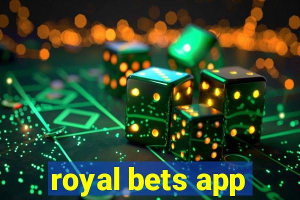 royal bets app