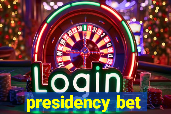 presidency bet