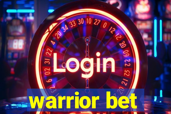 warrior bet