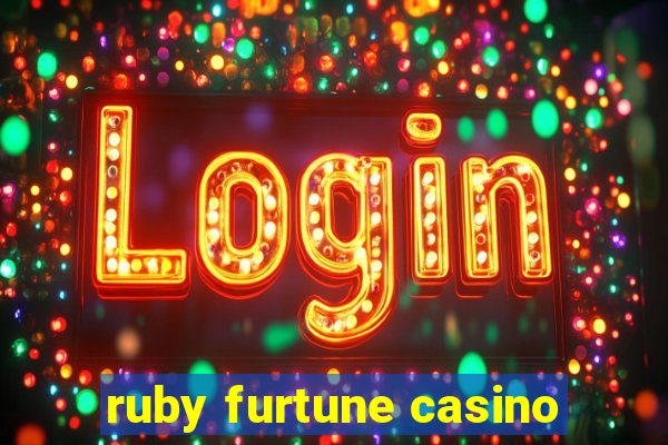 ruby furtune casino