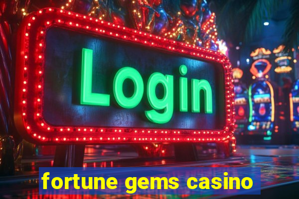 fortune gems casino