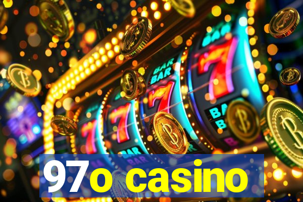 97o casino