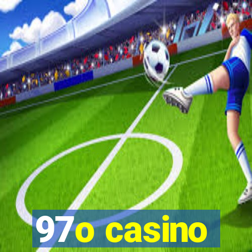 97o casino