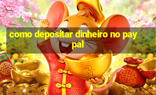 como depositar dinheiro no paypal