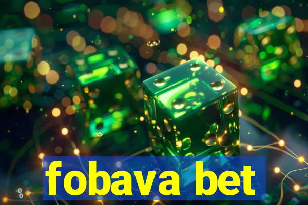 fobava bet