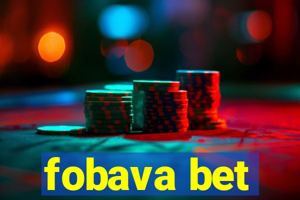 fobava bet