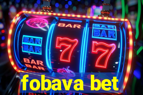 fobava bet