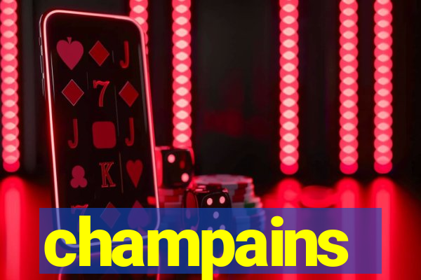 champains