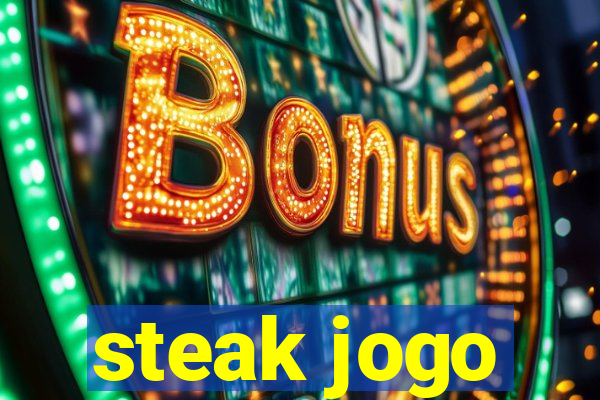 steak jogo