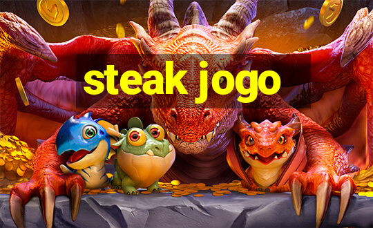 steak jogo