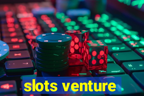 slots venture