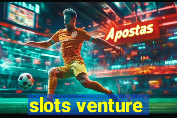 slots venture