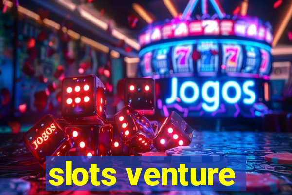 slots venture