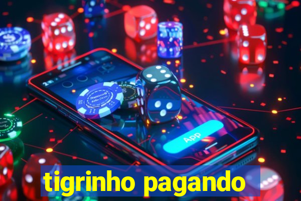 tigrinho pagando