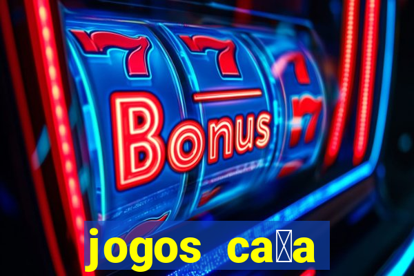 jogos ca莽a n铆quel gr谩tis