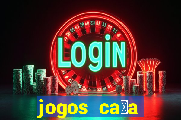 jogos ca莽a n铆quel gr谩tis